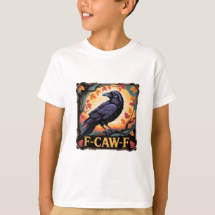 F-caw-f Kraai Griezelige Halloween Herfst Bladeren T-shirt