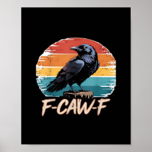 F-Caw-F Kraai Humor Grappig Gotisch Retro Klassiek Poster