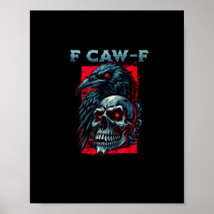 F-Caw-F Kraai Humoristische Grafiek Poster