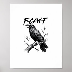 F Caw F Kraai Liefhebber Raven Meme Klassieke Stij Poster