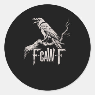 F-Caw-F Kraai Pun Grappige Vogel Kraaiend Grunge A Ronde Sticker