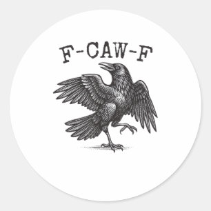 F-Caw-F Kraai Pun Grappige Vogel Kraaiend Grunge R Ronde Sticker
