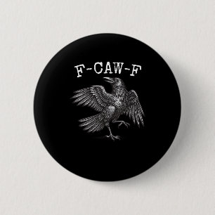 F-Caw-F Kraai Pun Grappige Vogel Kraaiende Grunge Ronde Button 5,7 Cm