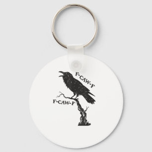 F-Caw-F Kraai Pun Grappige Vogel Krassende Grunge  Sleutelhanger