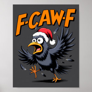 F-caw-f Kraai Quote Meme - Grappige Kerst Raven Hu Poster