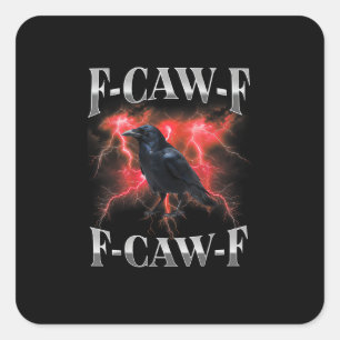 F-Caw-F Kraai Vogel Raaf Gotische Meme Vierkante Sticker