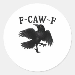 F-Caw-F Raaf F-Caw-F Kraai Halloween Grappige Kraa Ronde Sticker