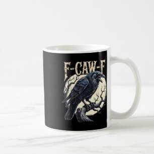 F-caw-f Raven Funny Crow Pun Retro Gothic Aestheti Koffiemok