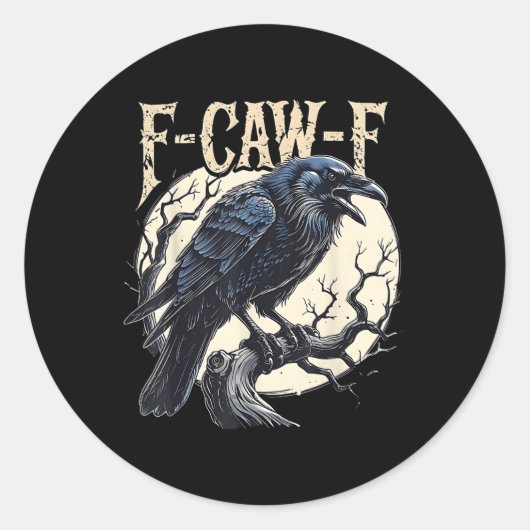 F-caw-f Raven Funny Crow Pun Retro Gothic Aestheti Ronde Sticker (Voorkant)
