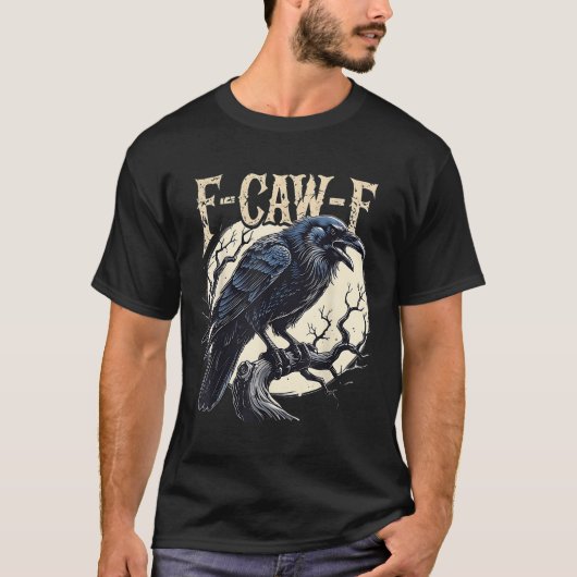 F-caw-f Raven Funny Crow Pun Retro Gothic Aestheti T-shirt (Voorkant)