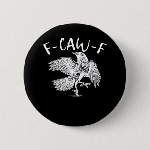 F-Caw-F Raven Retro Klassieker Ronde Button 5,7 Cm