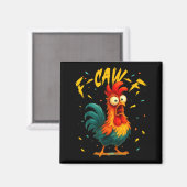 F Caw F Rooster Funny Bird Chicken Whisperer Fawk  Magneet (Voorkant / Achterkant)
