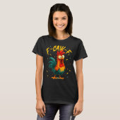 F Caw F Rooster Funny Bird Chicken Whisperer Fawk  T-shirt (Voorkant volledig)