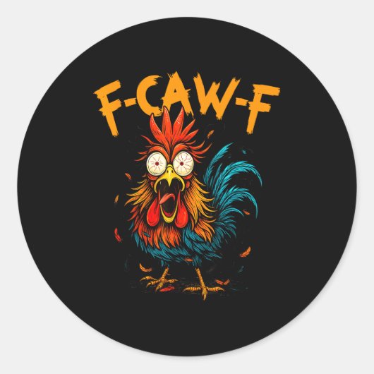 F Caw F Rooster Funny Bird Fcawf Chicken Coffee Ronde Sticker (Voorkant)