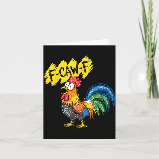 F Caw F Rooster Funny Bird Fcawf Chicken Whisperer Kaart (Voorkant)