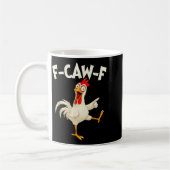 F Caw F Rooster Funny Bird Fcawf Chicken Whisperer Koffiemok (Links)