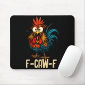 F Caw F Rooster Funny Bird Fcawf Chicken Whisperer Muismat (Met muis)