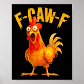 F Caw F Rooster Funny Bird Fcawf Chicken Whisperer Poster (Voorkant)