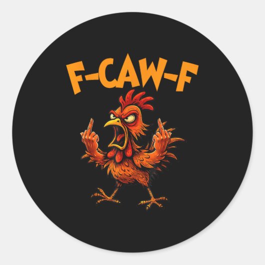 F Caw F Rooster Funny Bird Fcawf Chicken Whisperer Ronde Sticker (Voorkant)