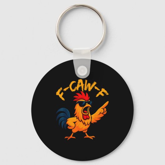 F Caw F Rooster Funny Bird Fcawf Chicken Whisperer Sleutelhanger (Voorkant)