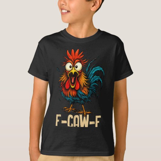 F Caw F Rooster Funny Bird Fcawf Chicken Whisperer T-shirt (Voorkant)