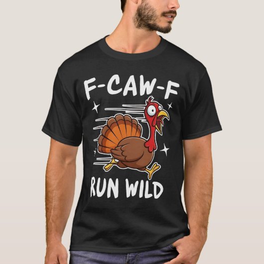 F-Caw-F Run Wild T-shirt (Voorkant)