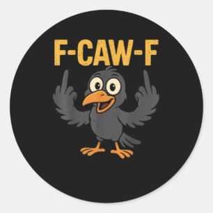F Caw F Sarcastische Kraai Meme Humor Ontwerp Ronde Sticker