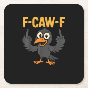 F Caw F Sarcastische Kraai Meme Humor Ontwerp Vierkante Kartonnen Onderzetter
