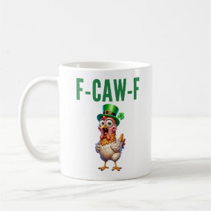 F-Caw-F St. Patrick's Dag Grappige Kip Quote Koffiemok