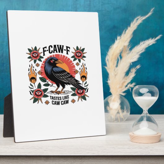 F Caw F Tastes Like Caw Caw Funny Quote Fotoplaat (Zijkant)