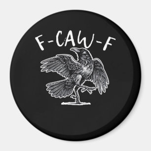 F-Caw-F Trendy Casual Magneet