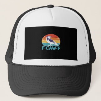 F-Caw-F Vogel Kraai Grappige Kraai Liefhebber Esth Trucker Pet