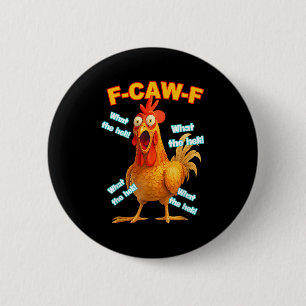 F-caw-f Wat De Heli Kip Grappige Meme Vintage Ronde Button 5,7 Cm