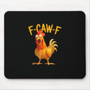 F-Caw-F woordspeling Funny kip haan kraaiende Grun Muismat
