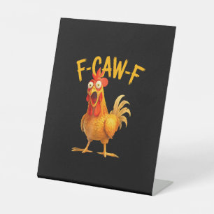 F-Caw-F woordspeling Funny kip haan kraaiende Grun Reclamebord Met Voetstuk
