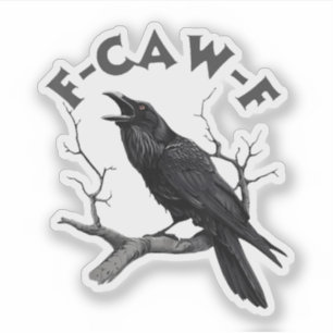 F-Caw-F Zwarte Kraai Puns Grappige Vogel Kraaiende Sticker