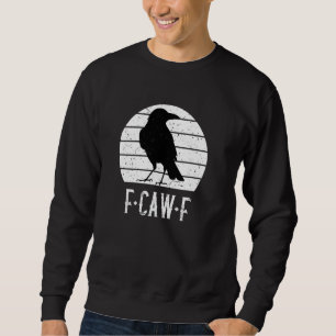 F-Caw-F Zwarte Kraai Zwarte Vogel Retro Maan F Trui