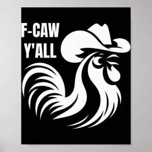 F-caw Y'all Kip Zuidelijke Accent Cowboyhoed Wes Poster
