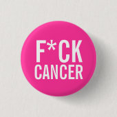 F*CK CANCER RONDE BUTTON 3,2 CM (Voorkant)