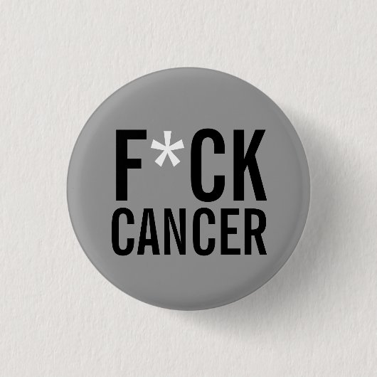 F*CK CANCER RONDE BUTTON 3,2 CM (Voorkant)