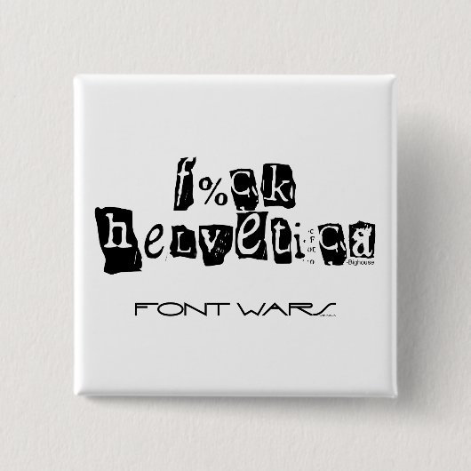 F%ck Helvetica Button (Voorkant)