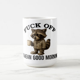 F*ck off Sorry ik bedoel goedemorgen Raccoon Funny Koffiemok
