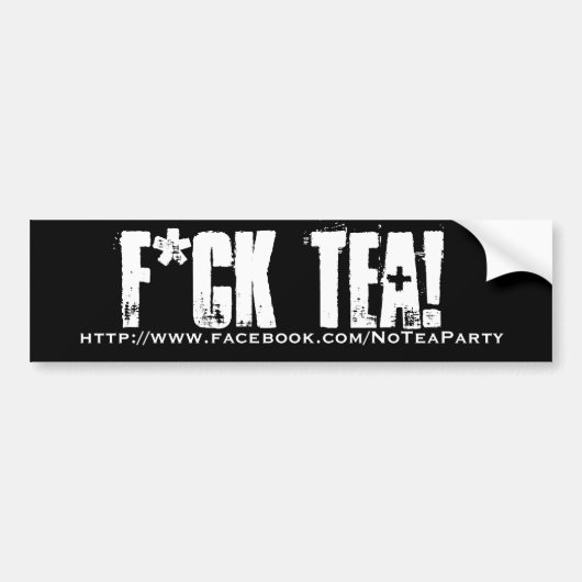 F*CK TEA BUMPERSTICKER (Voorkant)