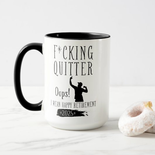 F*cking Quitter Oops I Mean Happy Retirement 2025 Mok (Met donut)
