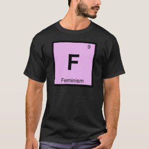 F - Feminisme Filosofie Chemie Symbool T-shirt