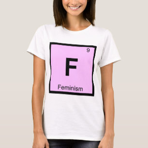 F - Feminisme Filosofie Chemie Symbool T-shirt