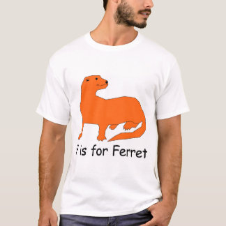 F is voor Ferret T-shirt