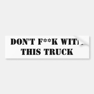 F**k niet met deze truck bumpersticker