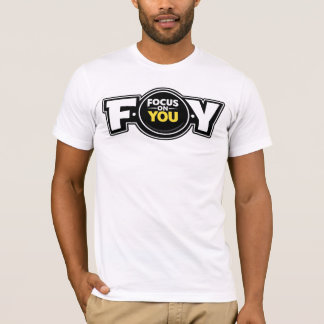 F.O.Y. (Se concentrer sur vous) — T-Shirt