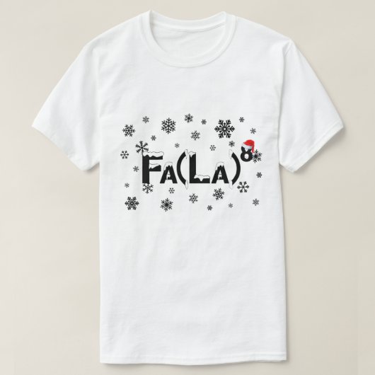 Fa La 8 Wiskunde leraar kerstkerstkerstkerstkerstk T-shirt (Design voorkant)